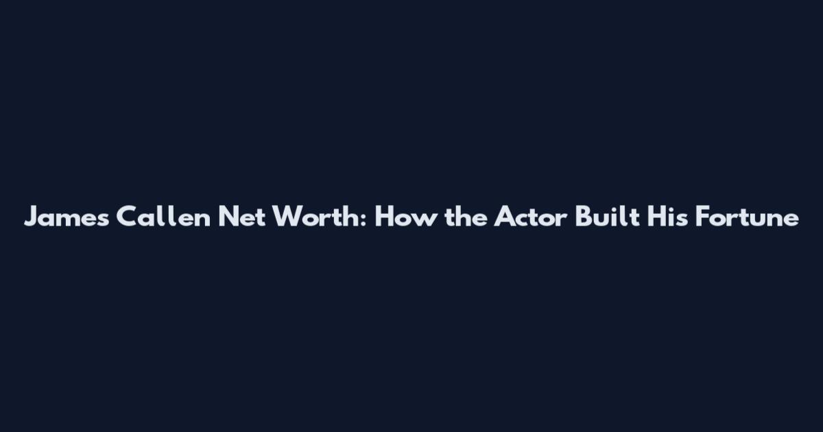 James Callen Net Worth: How the Actor Built His Fortune