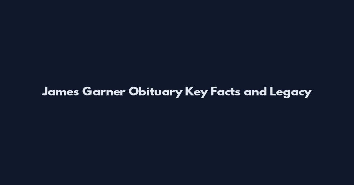 James Garner Obituary Key Facts and Legacy