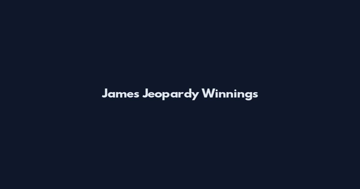 James Jeopardy Winnings