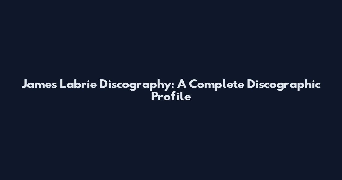 James Labrie Discography: A Complete Discographic Profile