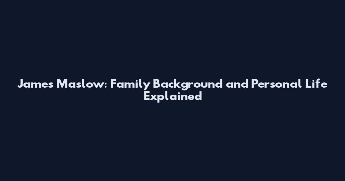 James Maslow: Family Background and Personal Life Explained