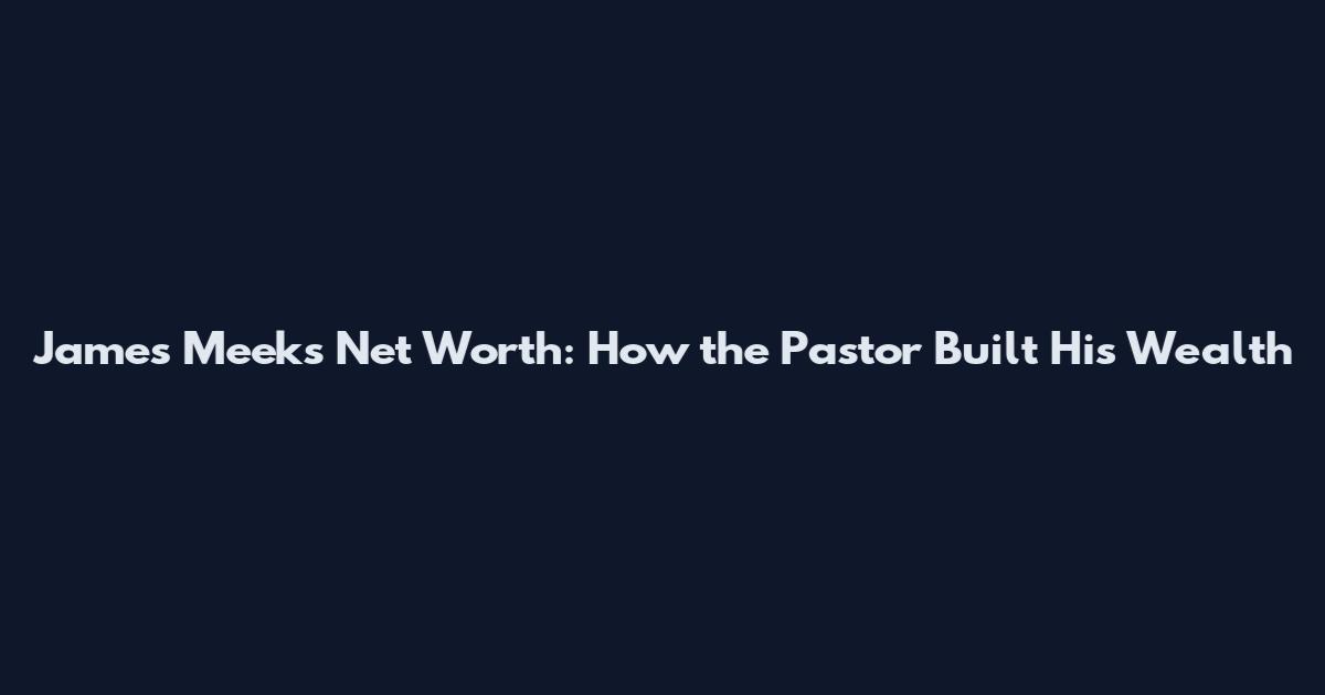 James Meeks Net Worth: How the Pastor Built His Wealth