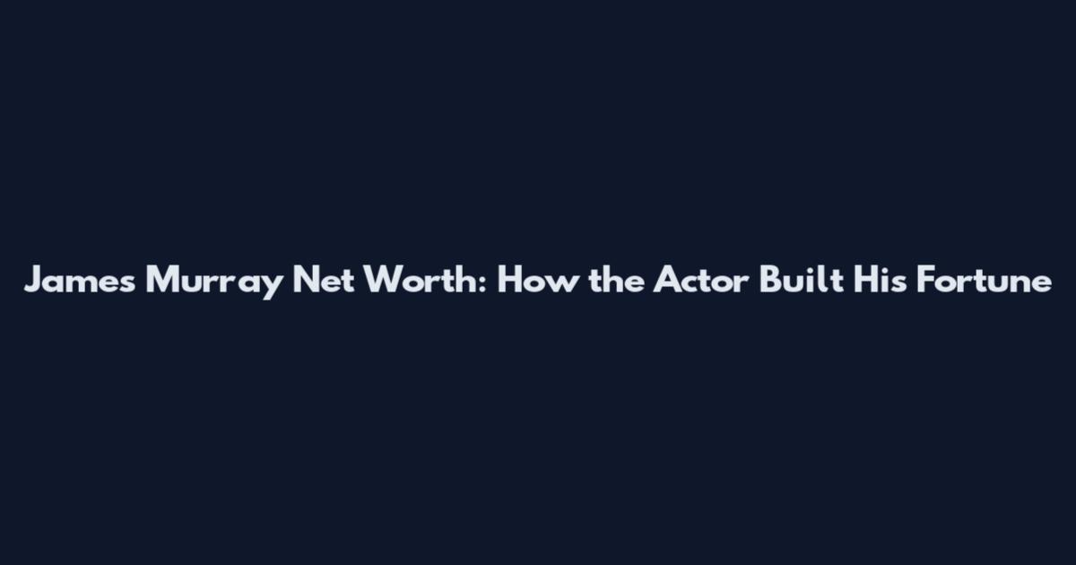 James Murray Net Worth: How the Actor Built His Fortune