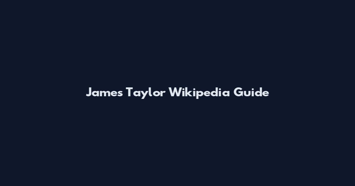 James Taylor Wikipedia Guide