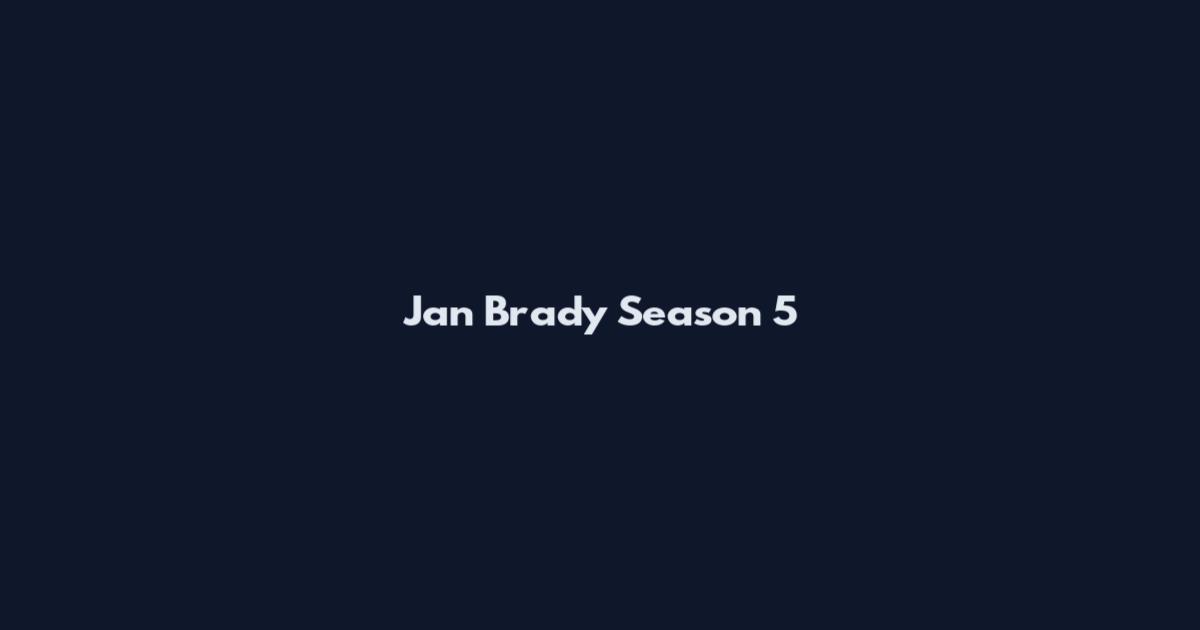 Jan Brady Season 5