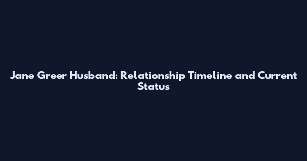 Jane Greer Husband: Relationship Timeline and Current Status