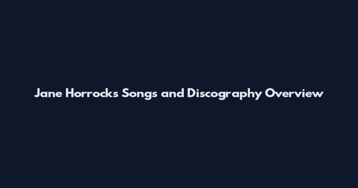 Jane Horrocks Songs and Discography Overview