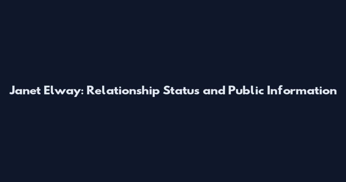 Janet Elway: Relationship Status and Public Information