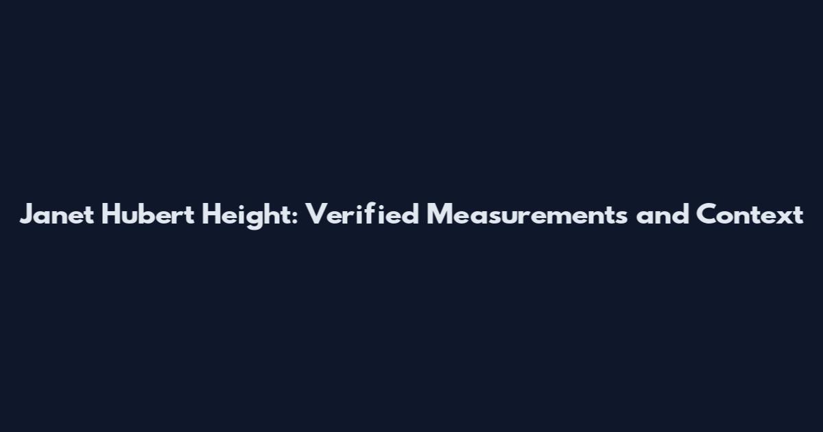 Janet Hubert Height: Verified Measurements and Context