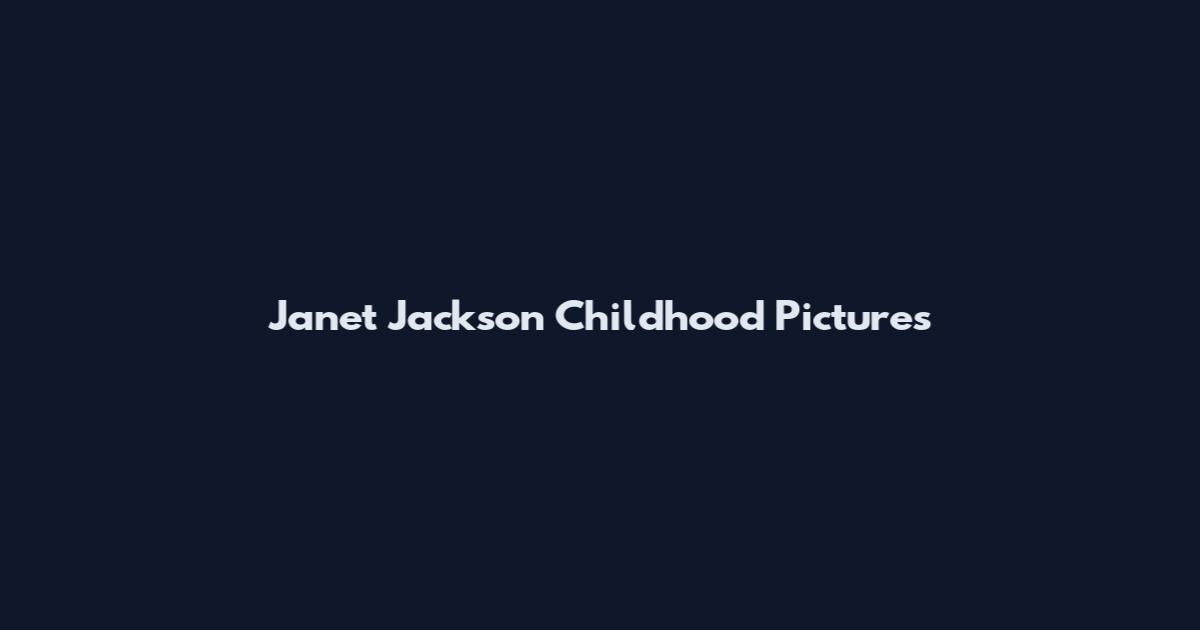 Janet Jackson Childhood Pictures