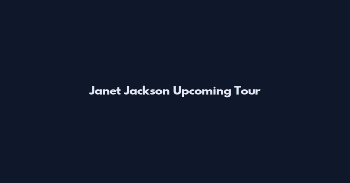 Janet Jackson Upcoming Tour