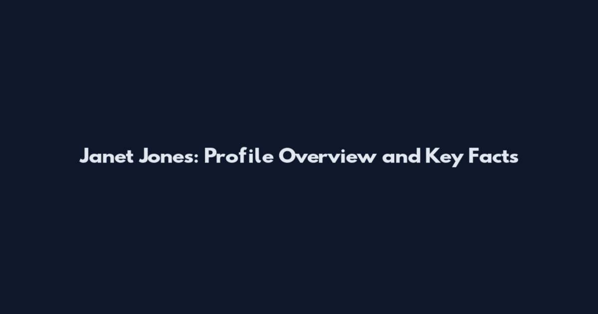 Janet Jones: Profile Overview and Key Facts