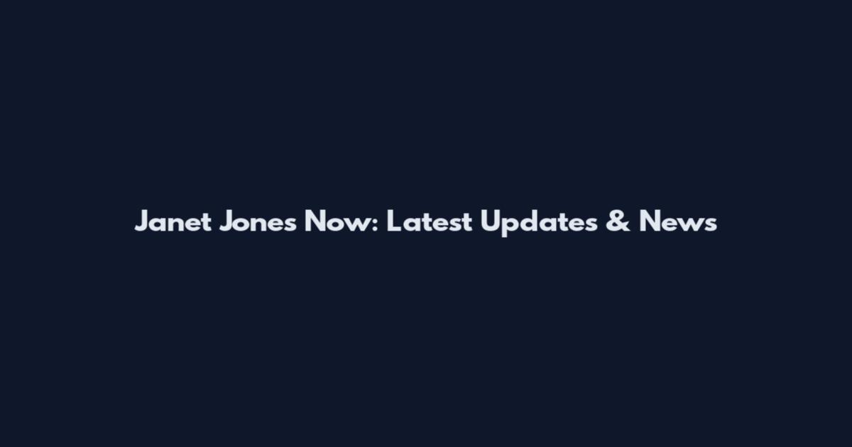 Janet Jones Now: Latest Updates & News