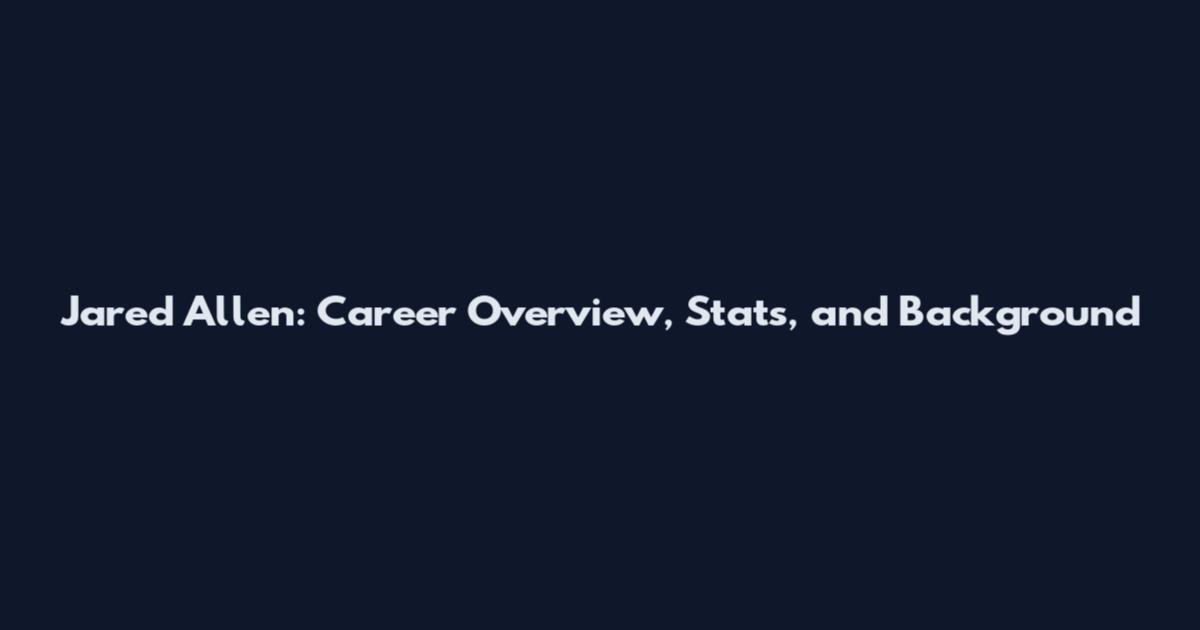 Jared Allen: Career Overview, Stats, and Background