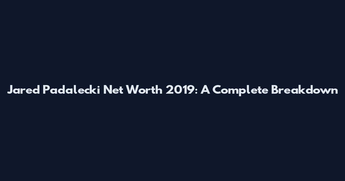 Jared Padalecki Net Worth 2019: A Complete Breakdown