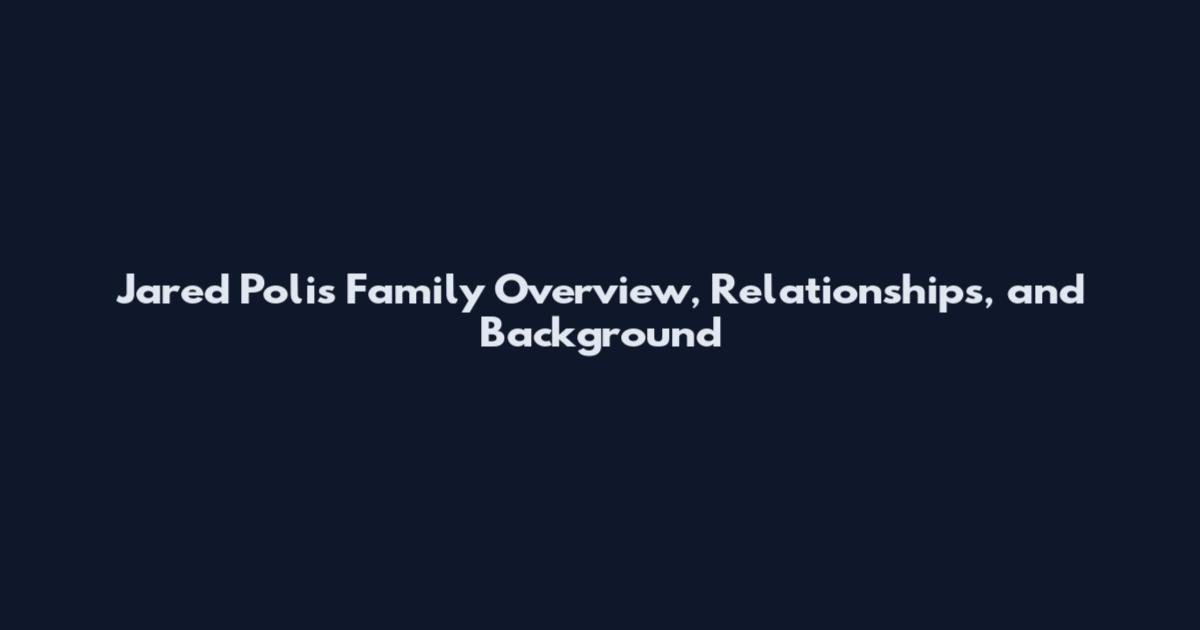 Jared Polis Family Overview, Relationships, and Background
