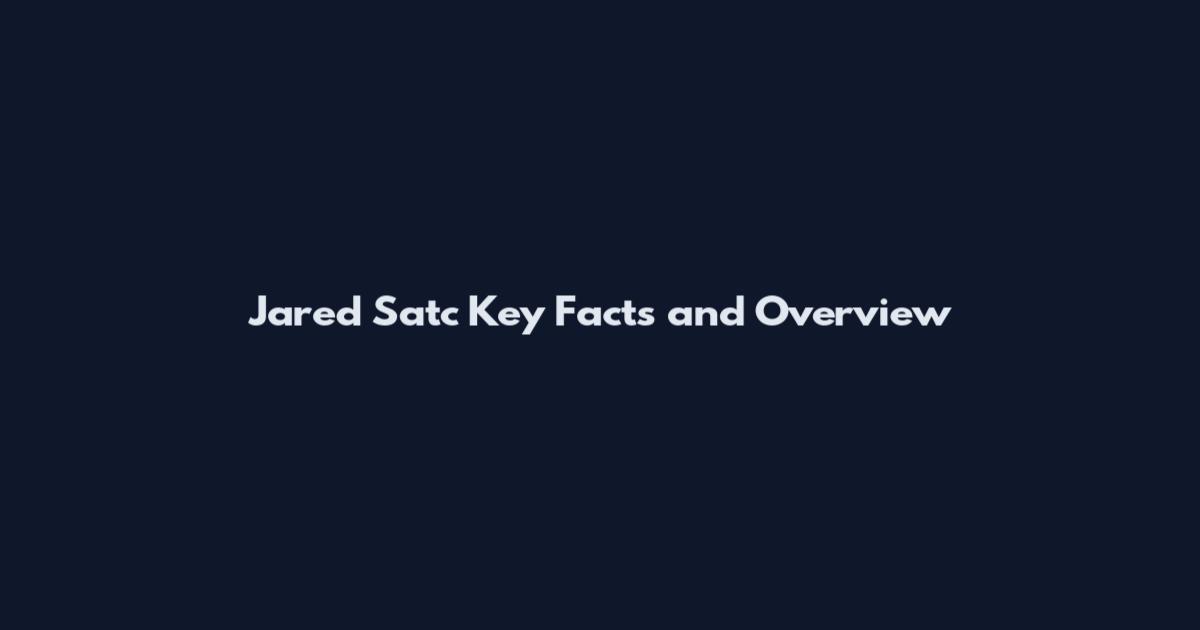 Jared Satc Key Facts and Overview