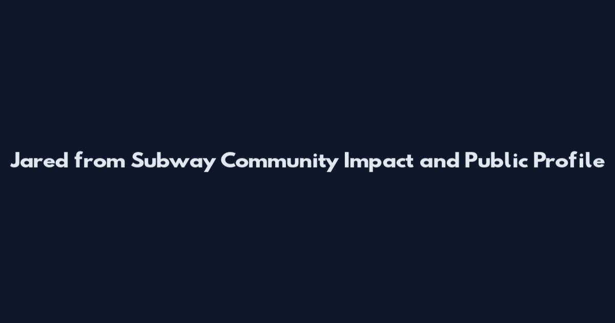 Jared from Subway Community Impact and Public Profile