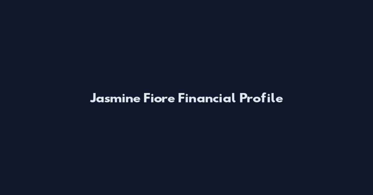 Jasmine Fiore Financial Profile
