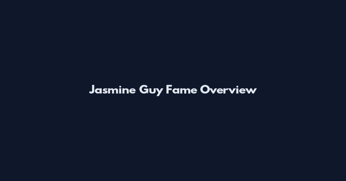 Jasmine Guy Fame Overview