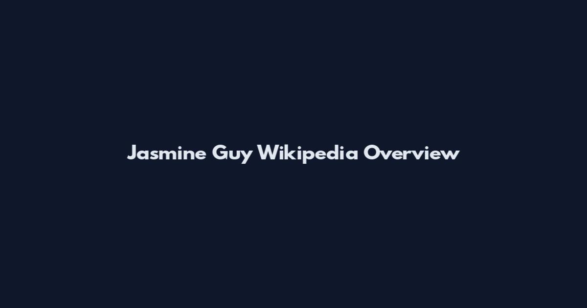 Jasmine Guy Wikipedia Overview