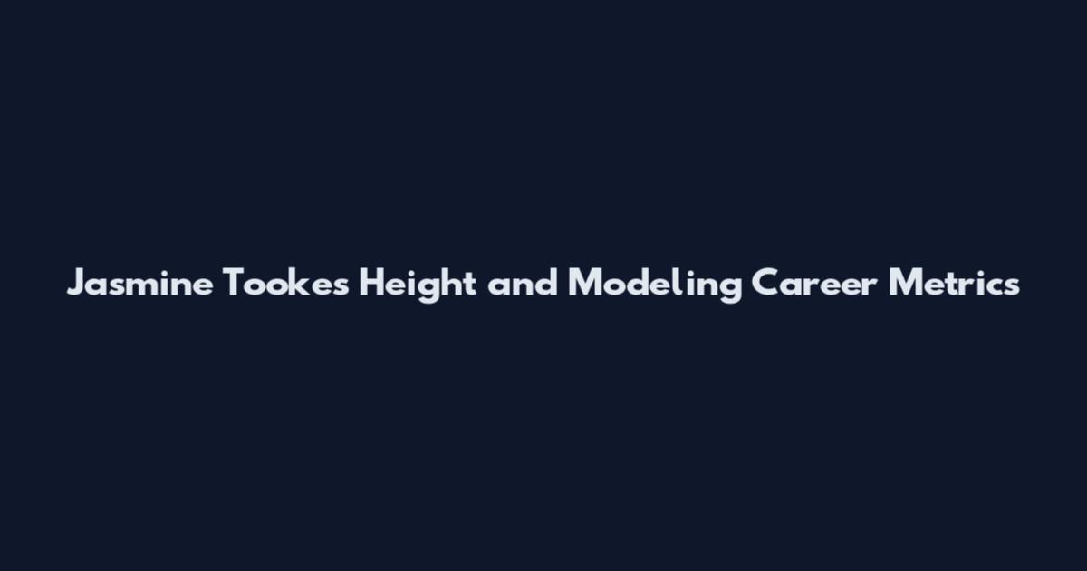 Jasmine Tookes Height and Modeling Career Metrics