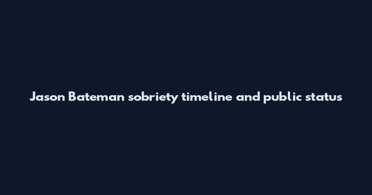 Jason Bateman sobriety timeline and public status