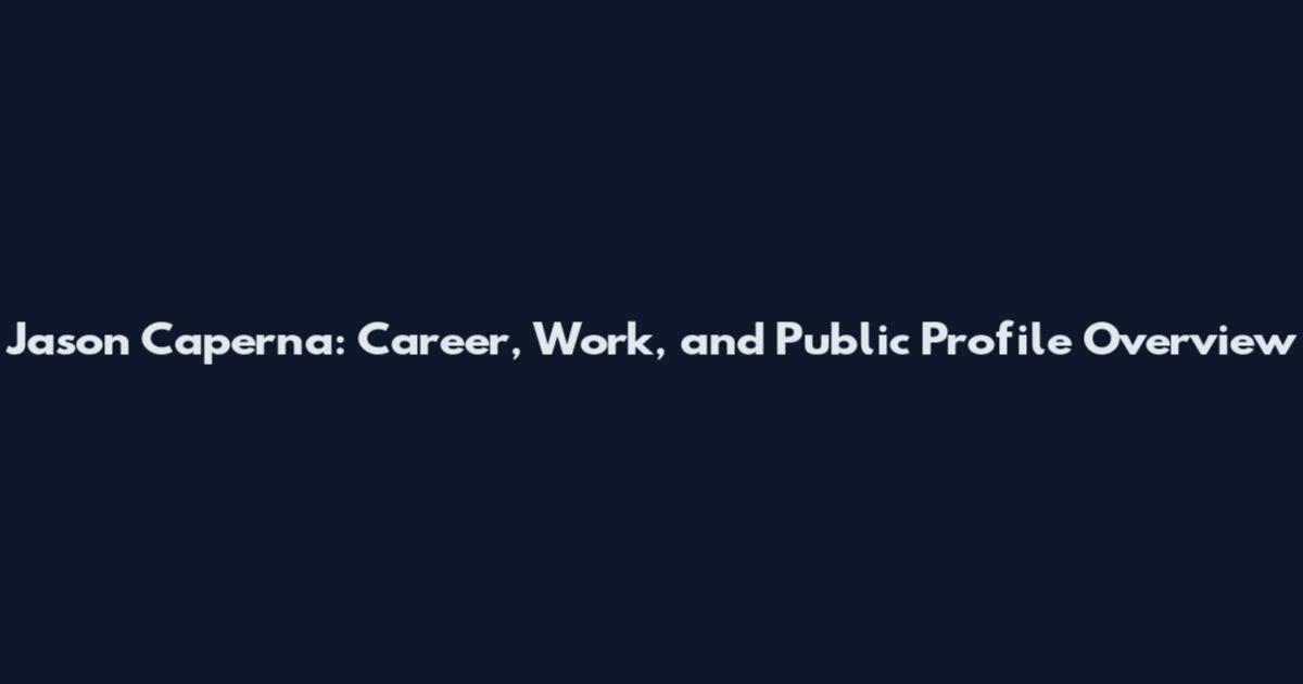 Jason Caperna: Career, Work, and Public Profile Overview
