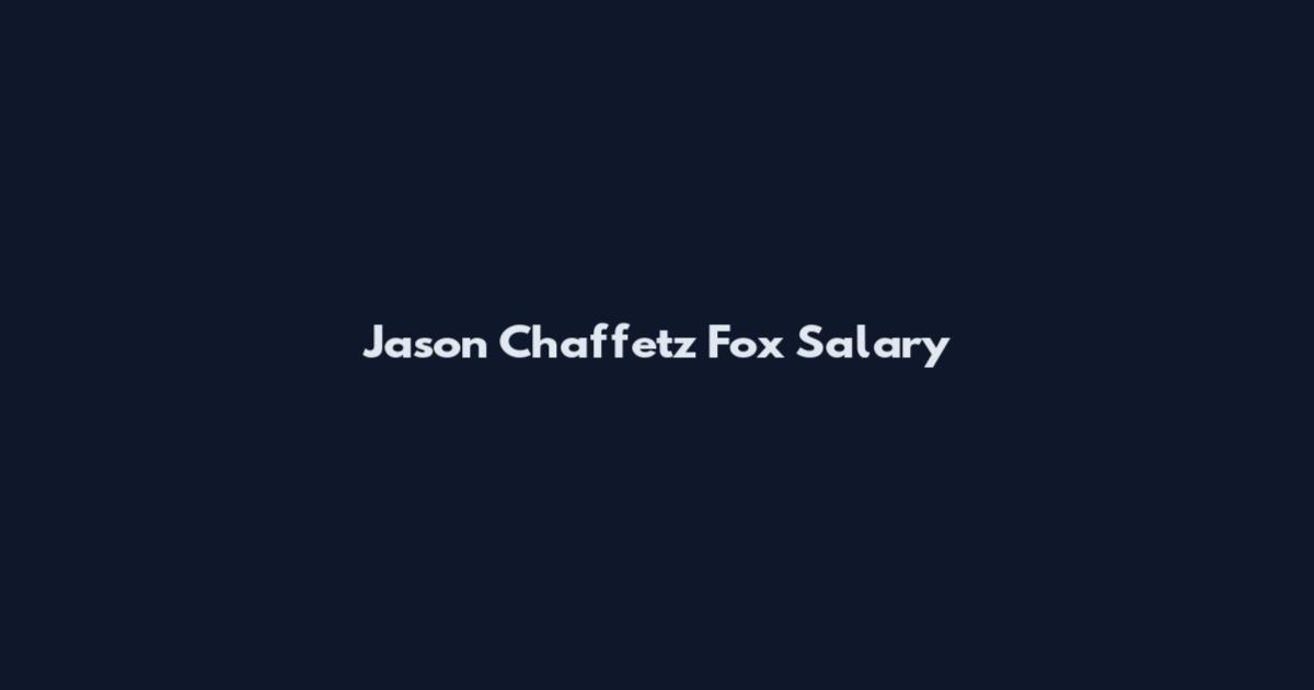 Jason Chaffetz Fox Salary
