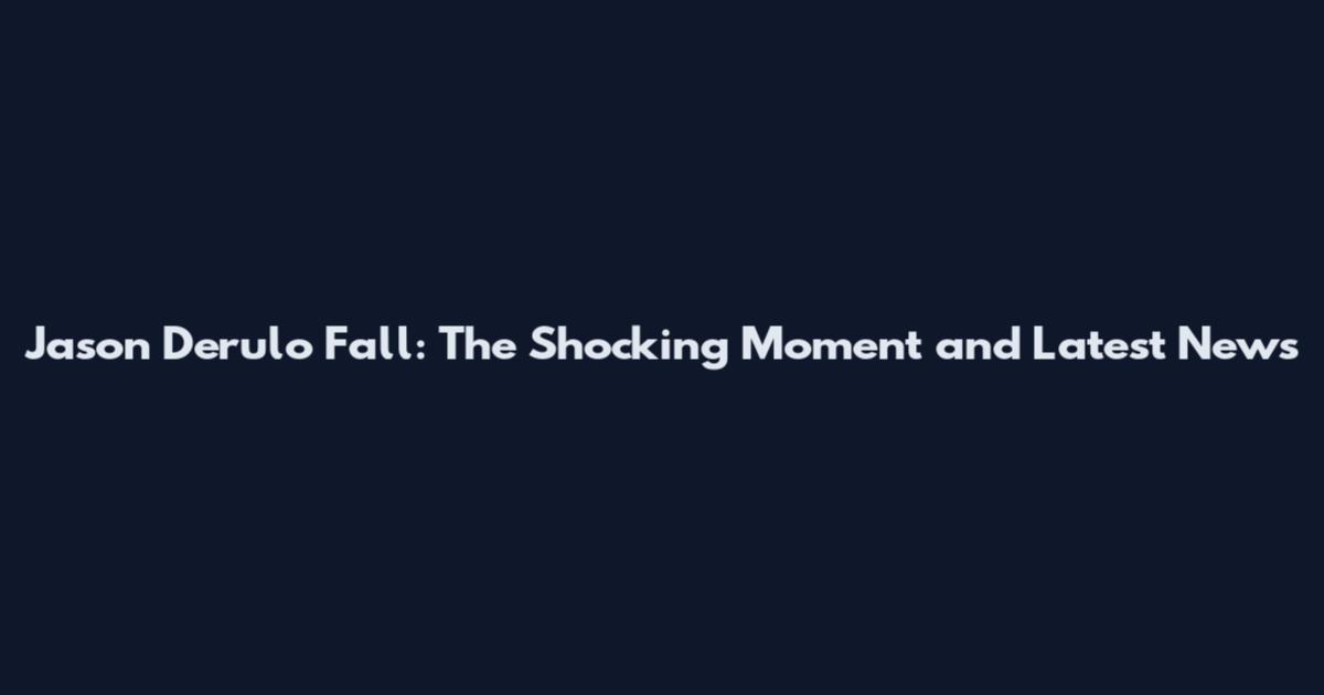 Jason Derulo Fall: The Shocking Moment and Latest News