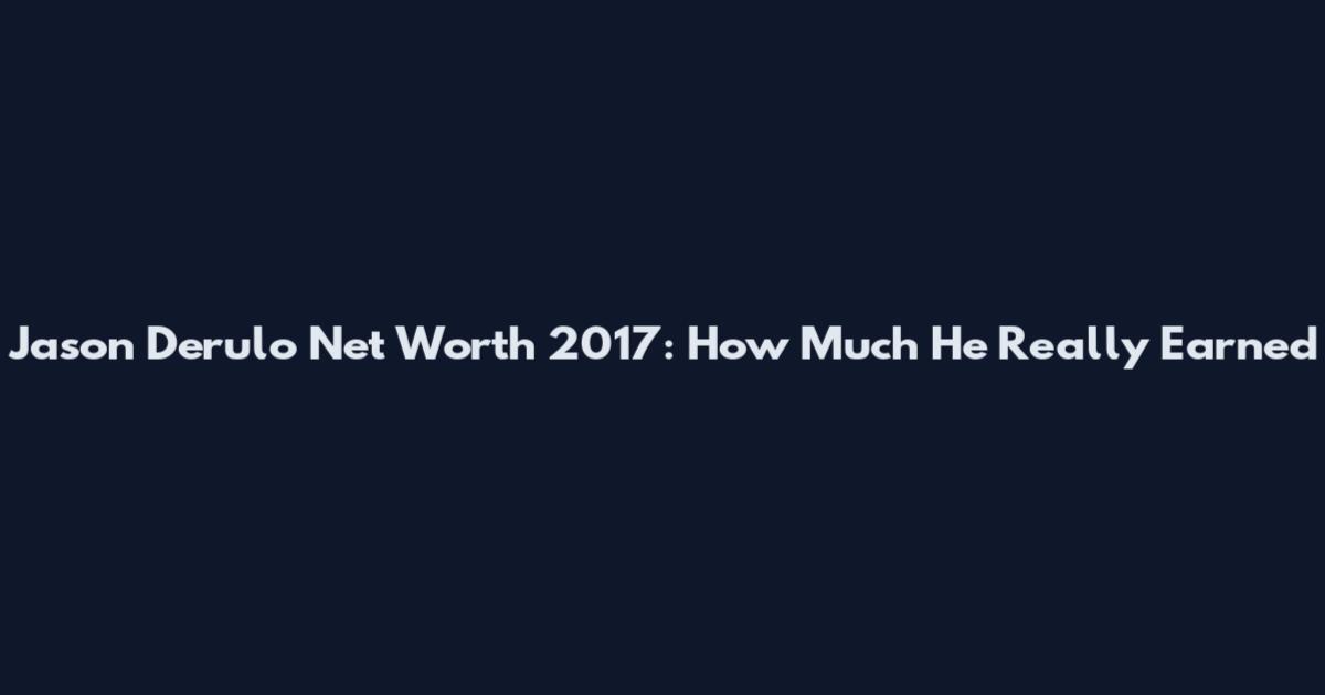 Jason Derulo Net Worth 2017: How Much He Really Earned
