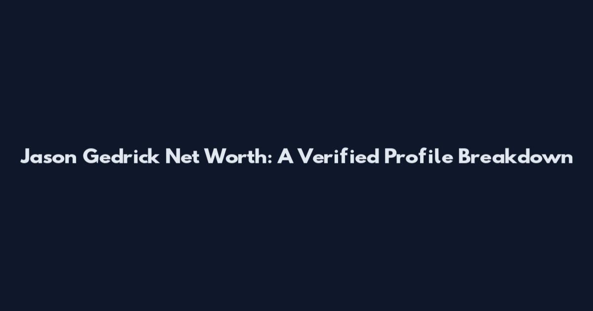Jason Gedrick Net Worth: A Verified Profile Breakdown