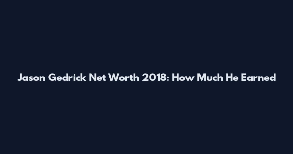 Jason Gedrick Net Worth 2018: How Much He Earned