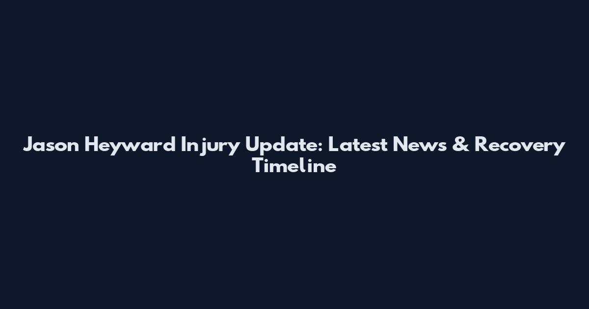 Jason Heyward Injury Update: Latest News & Recovery Timeline