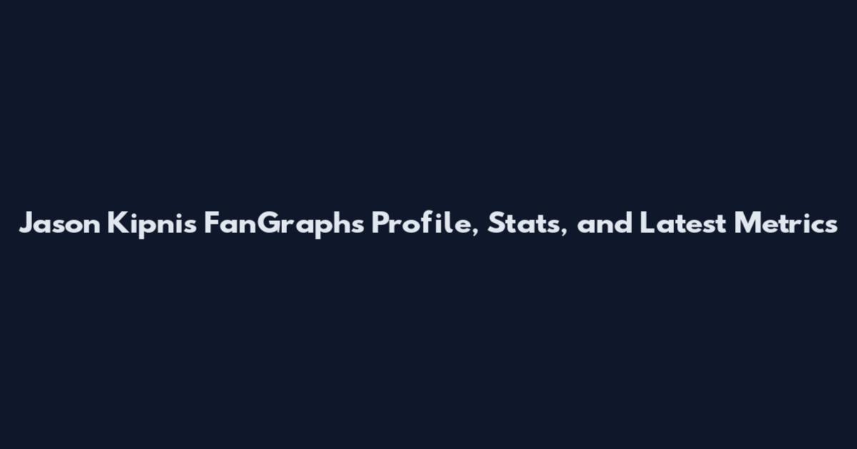Jason Kipnis FanGraphs Profile, Stats, and Latest Metrics