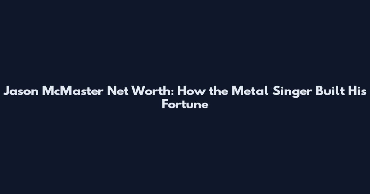 Jason McMaster Net Worth: How the Metal Singer Built His Fortune