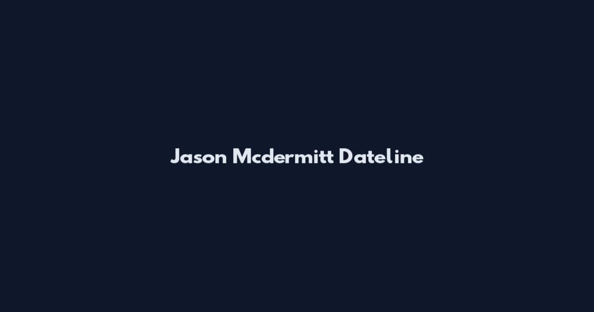 Jason Mcdermitt Dateline