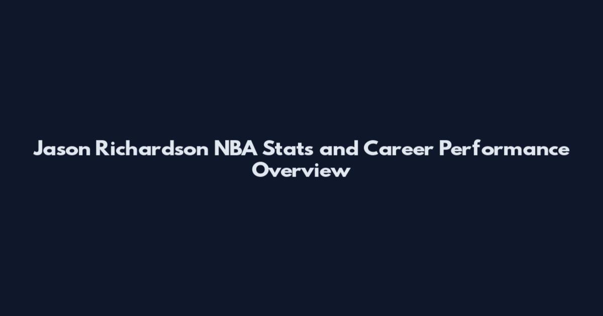 Jason Richardson NBA Stats and Career Performance Overview