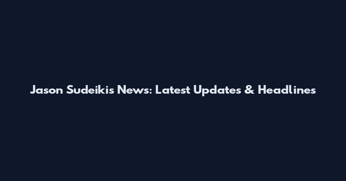 Jason Sudeikis News: Latest Updates & Headlines