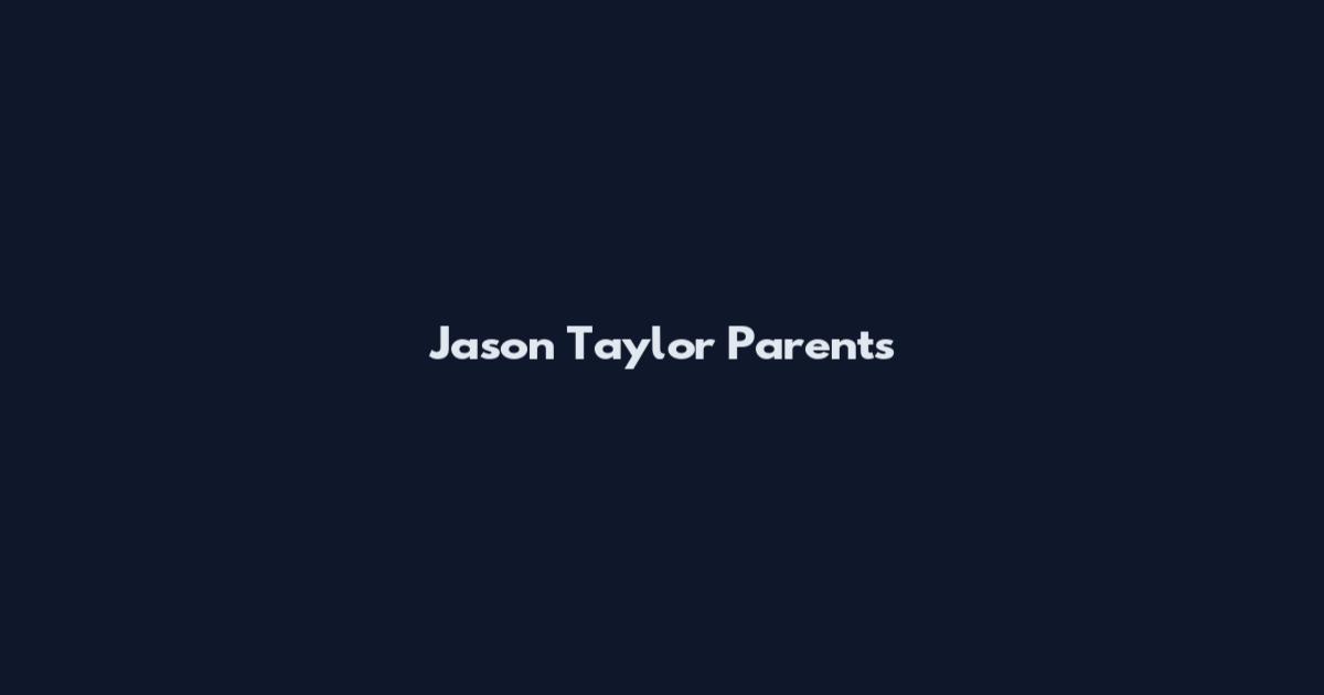 Jason Taylor Parents