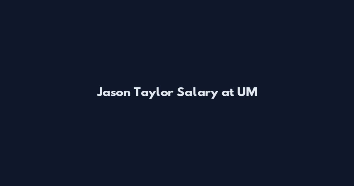 Jason Taylor Salary at UM