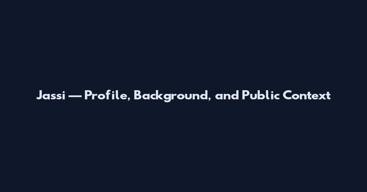 Jassi — Profile, Background, and Public Context