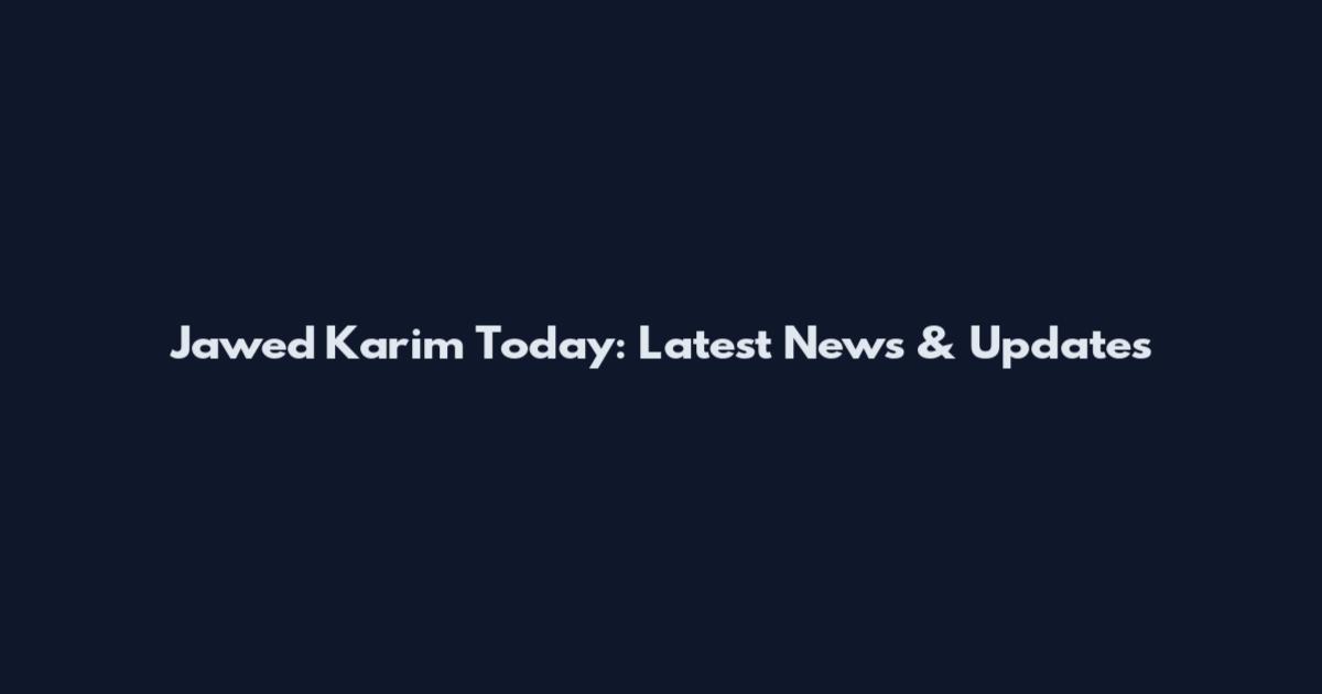 Jawed Karim Today: Latest News & Updates