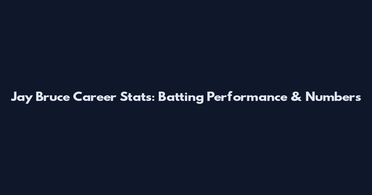 Jay Bruce Career Stats: Batting Performance & Numbers