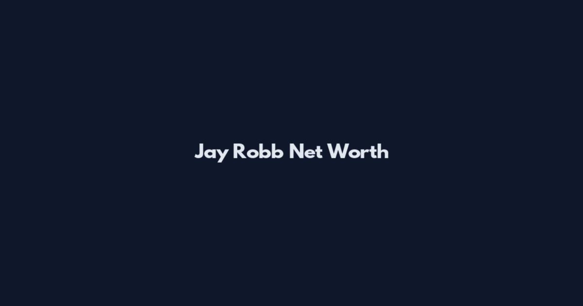 Jay Robb Net Worth