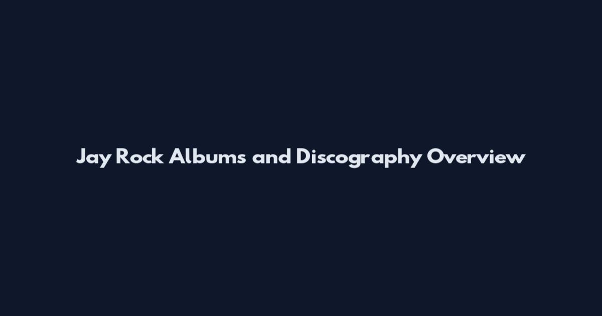 Jay Rock Albums and Discography Overview