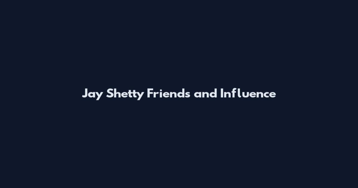 Jay Shetty Friends and Influence
