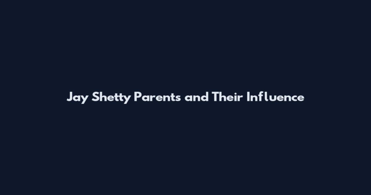 Jay Shetty Parents and Their Influence