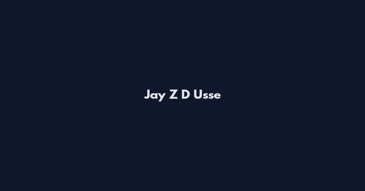 Jay Z D Usse