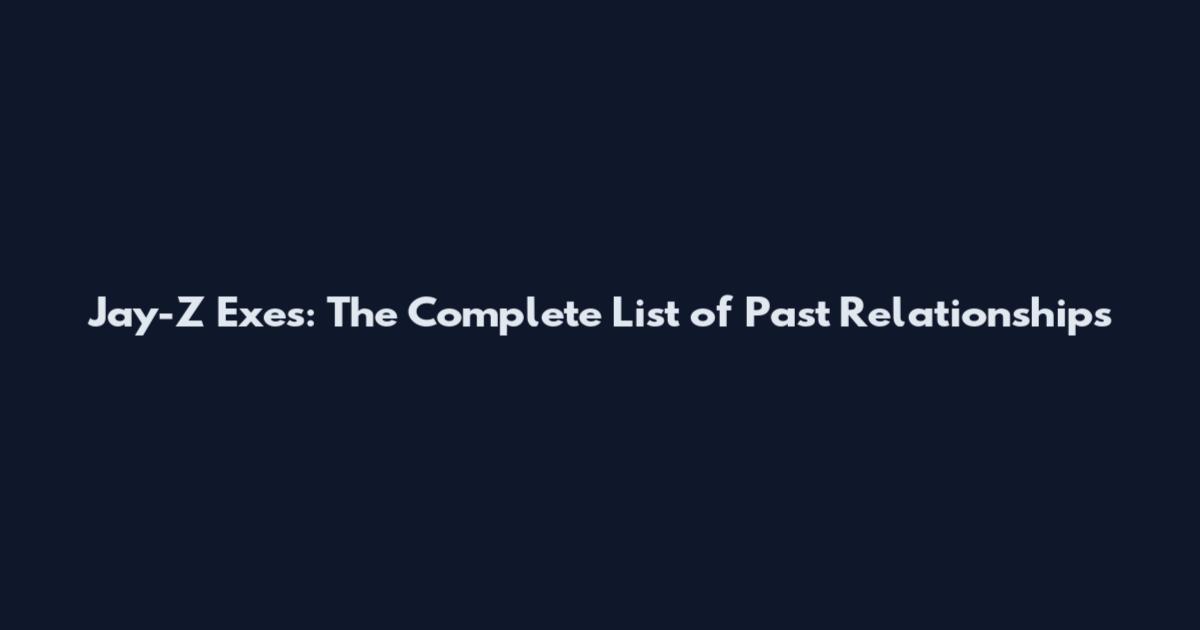 Jay-Z Exes: The Complete List of Past Relationships